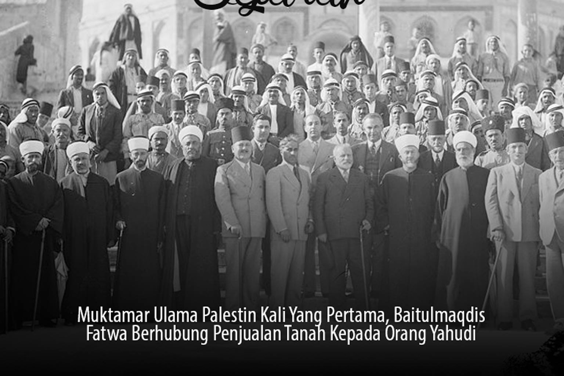 Fatwa Kongres Ulama Palestina Tahun 1935: Haram Menyerahkan Tanah Palestina Kepada Israel